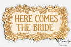 here comes the bride